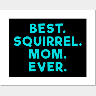 best squirrel mom ever Light Blue Posters and Art